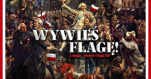 Wywie flag na Dzie Flagi - 2 maja